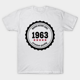 Making history since 1963 badge T-Shirt